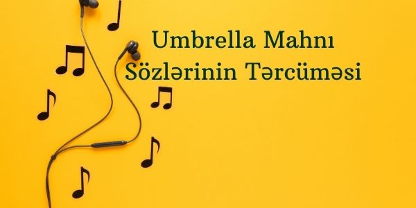 Umbrella Mahnı Sözlərinin Tərcüməsi